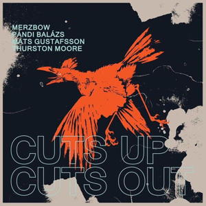 Merzbow, Mats Gustafsson, Thurston Moore, Balazs Pandi Cuts Up - Cuts Out Record Store Day RSD 2018 front cover image picture