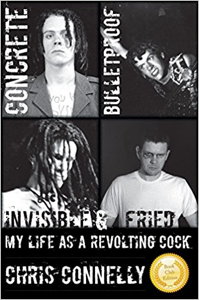 Concrete, Bulletproof, Invisible & Fried: My Life as a Revolting Cock book front cover image picture