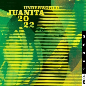 Underworld Juanita 2022 Single primary image photo cover