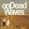On Dead Waves On Dead Waves Album primary image cover photo