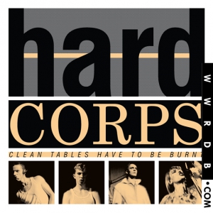 Hard Corps Clean Tables Have To Be Burnt American LP (12") MW 035 product image photo cover